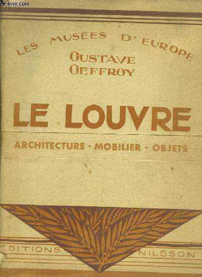 Les Muses d'Europe. Le Louvre. Architecture - Mobilier - Objets.