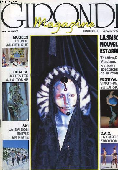 Gironde Magazine, N6. Muses : l'veil artistique. Chasse : Attentes  la tonne. Ski : la saison entre en piste.