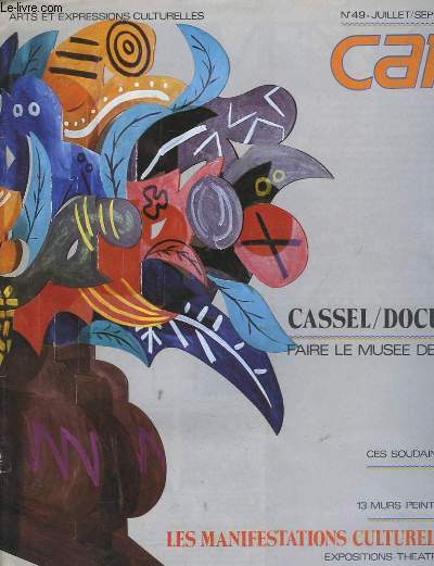 Canal, Arts et Expressions Culturelles. N49 : Cassel / Documenta 7. Les manifestations culturelles de l't ...