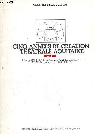 Cinq annes de Cration Thatrale Aquitaine. 76 - 80