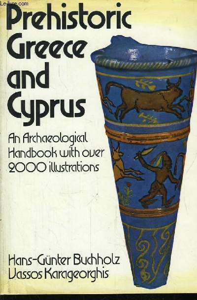 Prehistoric Greece and Cyprus. An Archaeological Handbook.