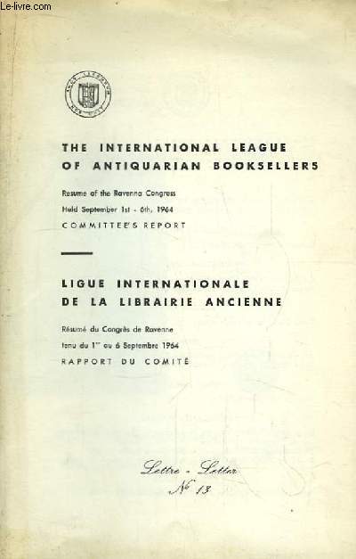 Ligue Internationale de la Librairie Ancienne. Rsum du Congrs de Ravenne, tenu du 1er au 6 septembre 1964. Lettre n13