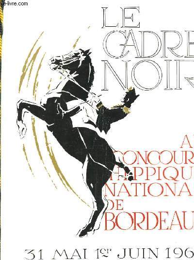 Le Cadre Noir. Au Concours Hippique National de Bordeaux. 31 mai - 1er juin 1969