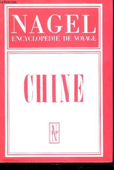Nagel Encyclopdie de Voyage. Chine
