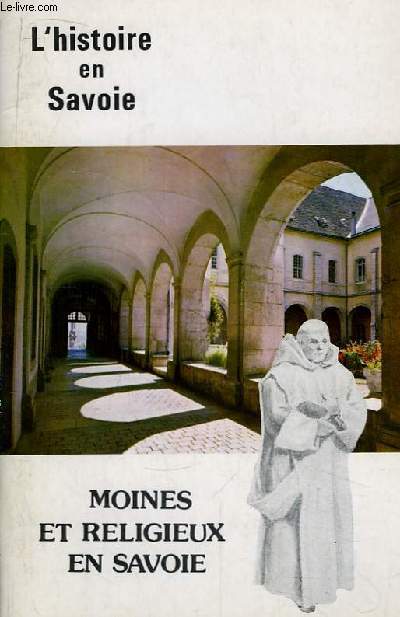 L'Histoire En Savoie n68 : Moines religieux en Savoie.