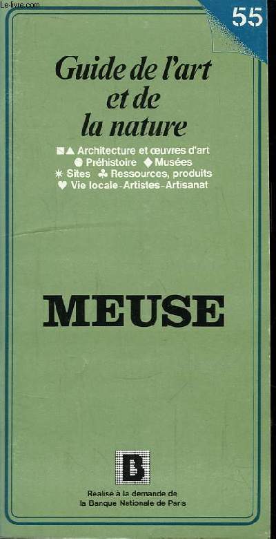Meuse. Guide de l'art et de la nature n55