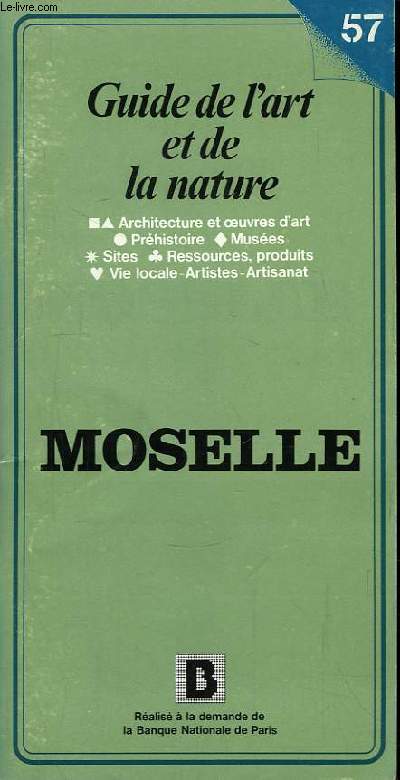 Moselle. Guide de l'art et de la nature n57