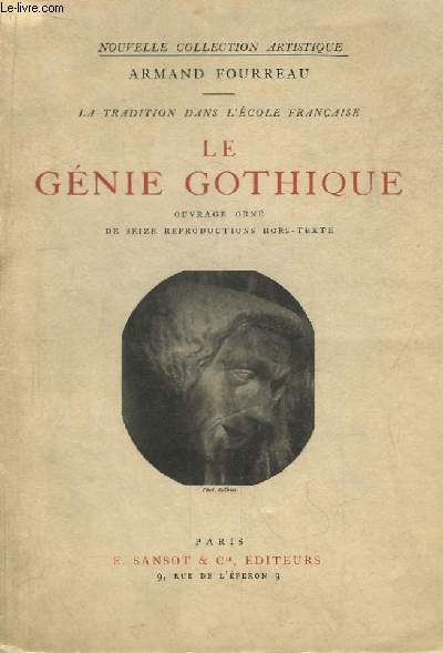 Le Gnie Gothique. La tradition dans l'cole franaise.