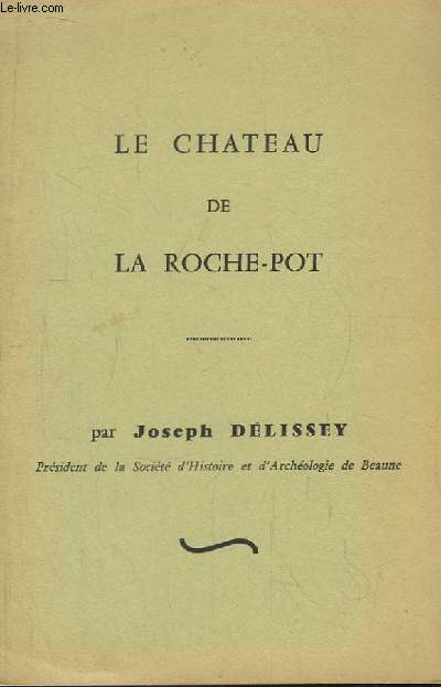 Le Chteau de La Roche-Pot.