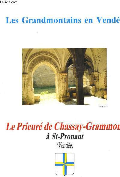 Les Grandmontains en Vende. Le Prieur de Chassay-Grammont,  St-Prouant (Vende)