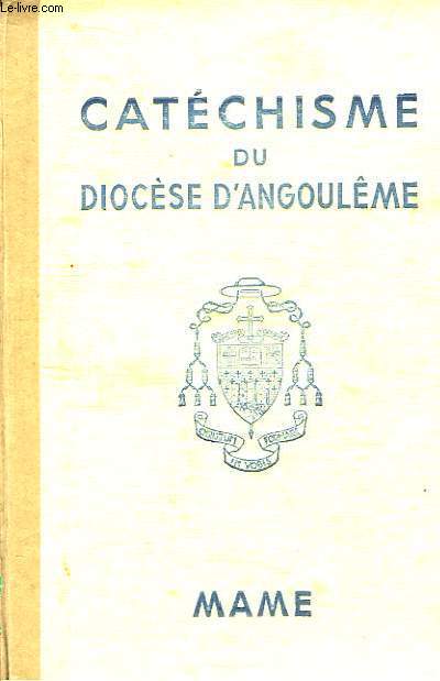 Catchisme du Diocse d'Angoulme. Catchisme  l'usage des Diocses de France.