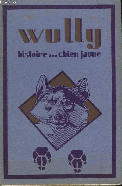 Wully, histoire d'un chien jaune. Suivi de Le Renard de Springfield.