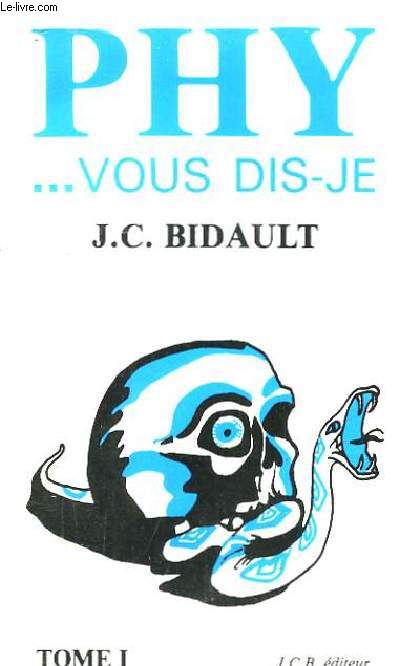 Phy ... vous dis-je. TOME 1