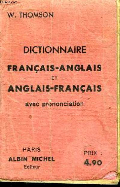 Dictionnaire Franais - Anglais et Anglais - Franais, avec prononciation.