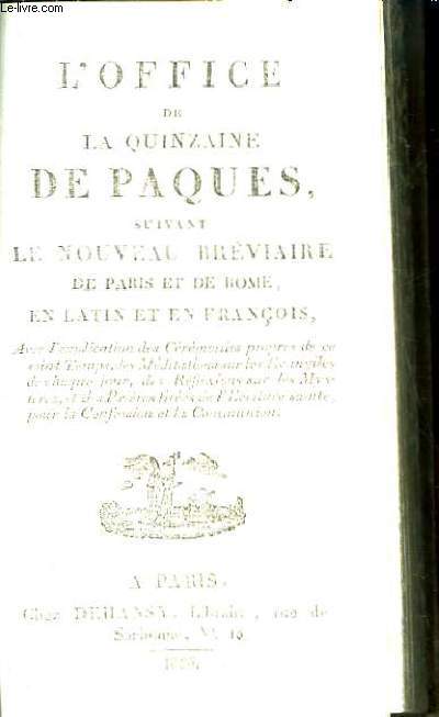 L'Office de la Quinzaine de Paques, suivant le Nouveau Brviaire de Paris et de Rome, en latin et en franois.