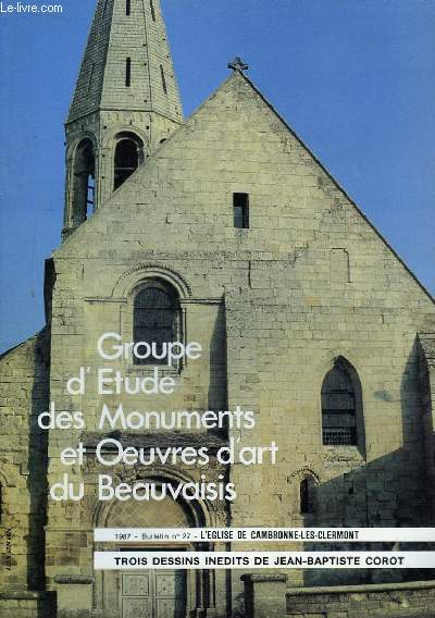 Trois dessins indits de Jean-Baptiste Corot. Bulletin N27 - L'Eglise de Cambronne-Les-Clermont , du Groupe d'Etude des Monuments et Oeuvres d'Art du Beauvaisis.