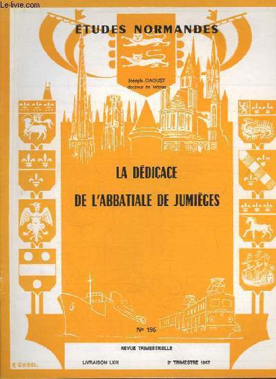 Etudes Normandes - N196, Livraison LXIII : La Ddicace de l'Abbatiale de Jumiges, par Joseph Daoust.