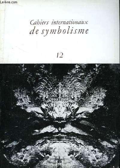 Cahiers Internationaux de Symbolisme n12 : Le Mythe, par Garaudy - L'instant ou la connivence de la nostalgie et de l'utopie, par Cl. Lejeune ...