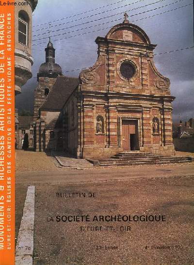 Bulletin n78, 123e anne. Monuments & Richesses Artistiques de la France, Eure-et-Loir : Eglises de Cantons de la Fert-Vidame, Senonches.