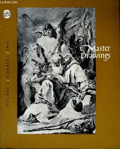 Master Drawings. Volume 3 - N4 : Some Drawings by Piter Aertsen, by Bruyn J. Drawings Around Claude, Part 1 : A Group of Sixty Grimaldesque Drawings, by Rothlisberger ...