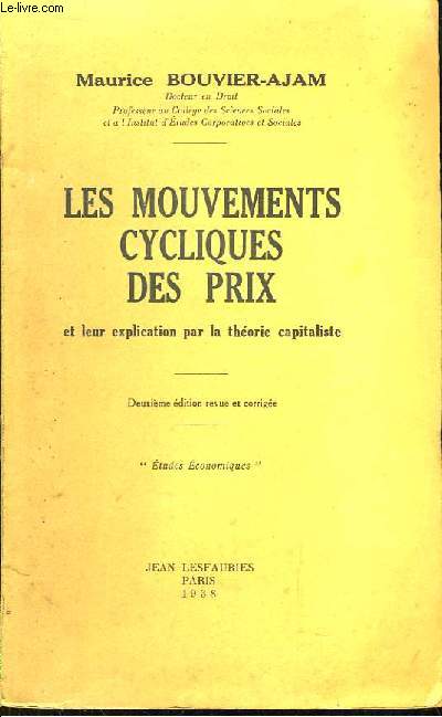 Les Mouvements Cycliques des Prix et leur explication par la Thorie Capitaliste.