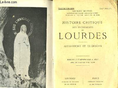 Histoire Critique des Evnements de Lourdes. Apparitions et Gurisons.