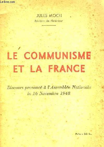 Le Communisme et la France. Discours prononc  l'Assemble Nationale le 16 novembre 1948