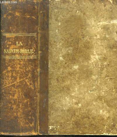 La Sainte Bible, contenant l'Ancien et le Nouveau Maistre de Saci.
