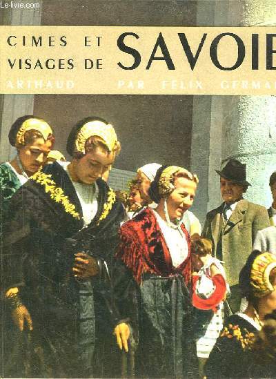 Cimes et Visages de Savoie.