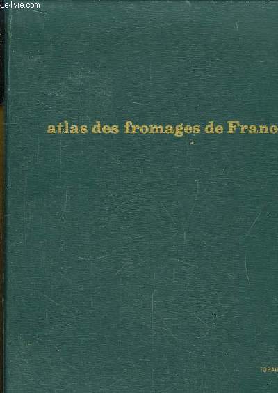 Atlas des Fromage de France.