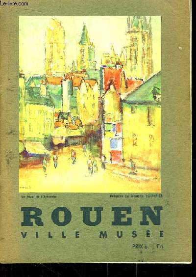 Rouen, ville muse.