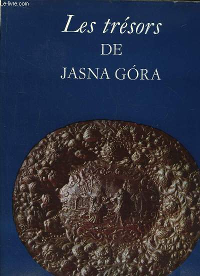 Les Trsors de Jasna Gora.