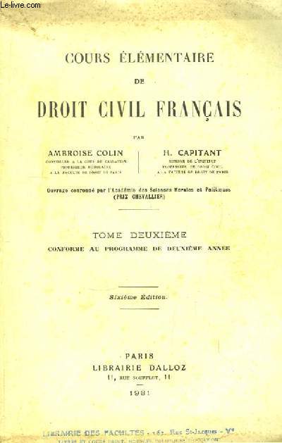 Cours Elmentaire de Droit Civil Franais. TOME 2, conforme au programme de deuxime anne.
