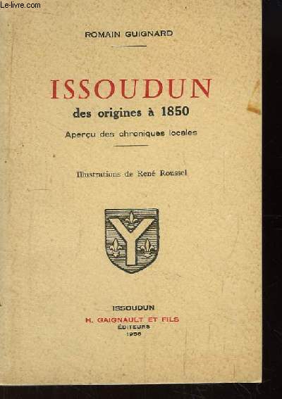 Issoudun, des origines  1850. Aperu des chroniques locales.