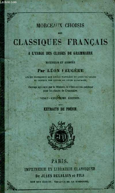 Morceaux choisis des Classiques Franais,  l'usage des classes de grammaire. Extraits de Posie