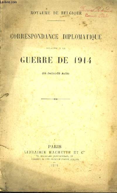 Correspondance Diplomatique relative  la Guerre de 1914 (24 juillet - 29 aot)