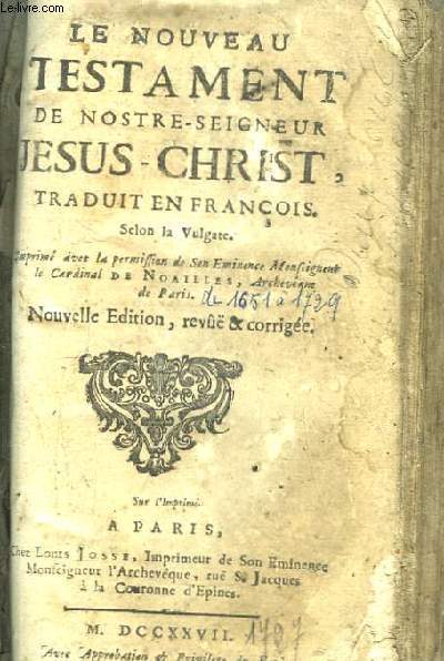 Le Nouveau Testament de Notre-Seigneur Jsus-Christ, traduit en Franois, Selon la Vulgate.