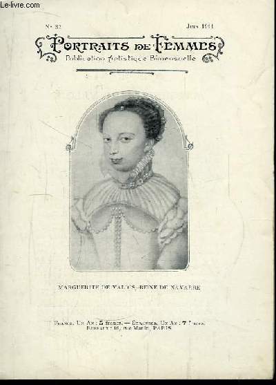 Portraits de Femmes N32 : Marguerite de Valois, Reine de Navarre.