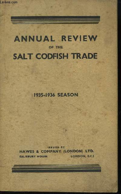 Annual Review of the Salt Codfish Trade. 1935 - 1936 Season.