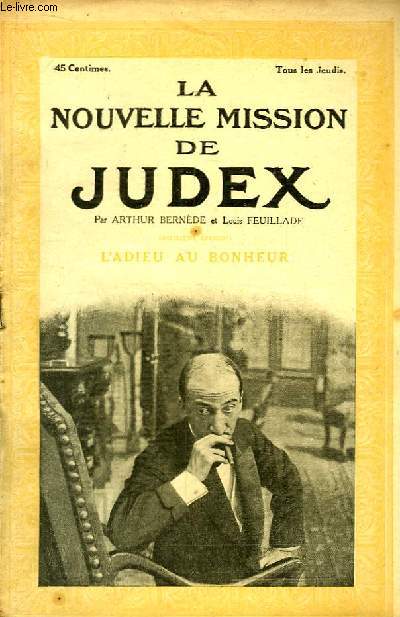 La Nouvelle Mission de Judex. 2me pisode : L'Adieu au Bonheur.