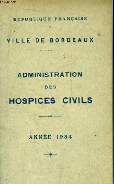 Administration des Hospices Civils. 1934