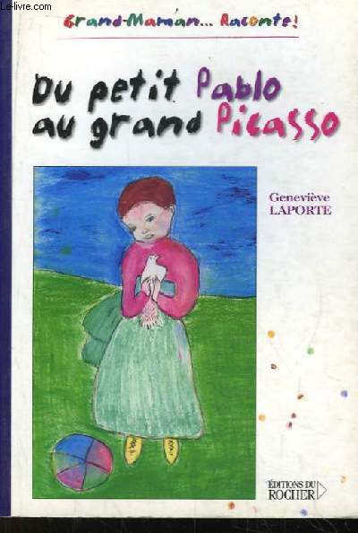 Du petit Pablo au grand Picasso.