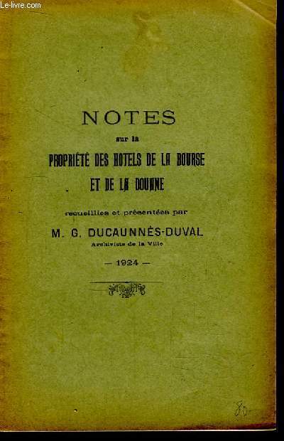 Notes sur la Proprit des Htels de La Bourse et de la Douane.