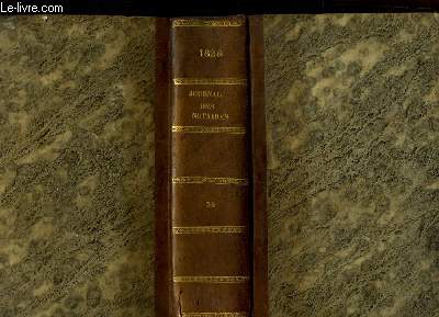 Journal des Notaires et des Avocats. TOMES 34 et 35 - Anne 1828