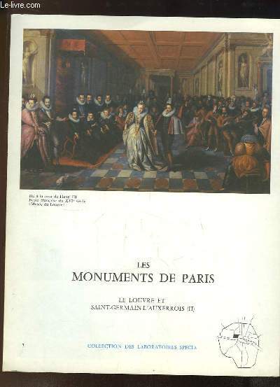 Les Monuments de Paris N7 : Le Louvre et Saint-Germain-L'Auxerrois, 2e partie.