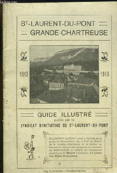 Livret-Guide illustre de Saint-Laurent-du-Pont, Grande Chartreuse.
