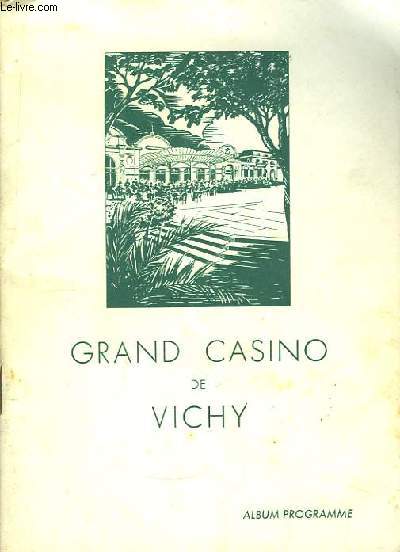 Album-Programme du Grand Casino de Vichy. Saison 1939