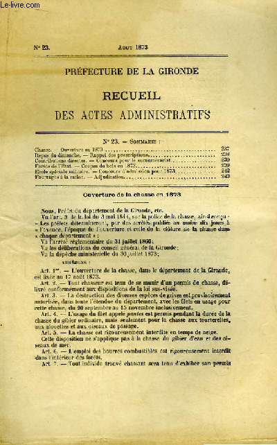 Recueil des Actes Administratifs N23 : Ouverture de la Chasse - Coupes de bois des Forts d'Etat - Fourrages  la Ration ...