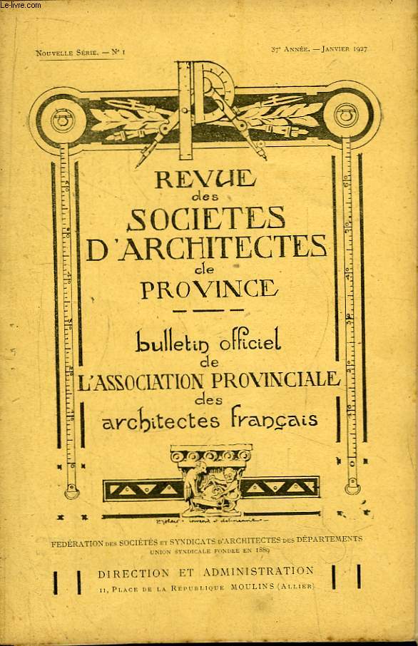 Bulletin N1 - 37me anne, de la Revue des Socits d'Architectes de Province