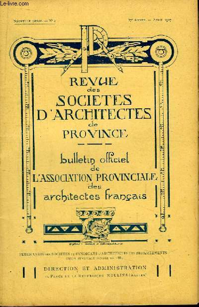 Bulletin N4 - 37me anne, de la Revue des Socits d'Architectes de Province.